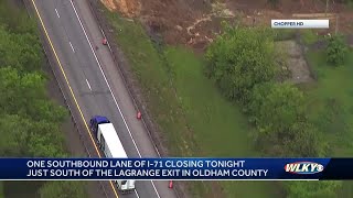 One lane of I-71 in Oldham County to be closed for several days