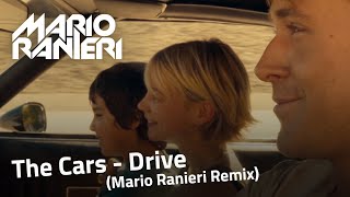 The Cars  Drive mario Ranieri Remix