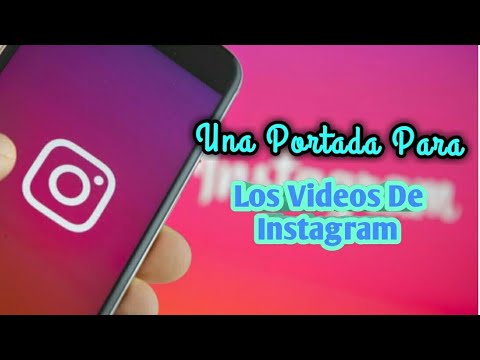 Como hacer PORTADA para videos de instagram? - thptnganamst.edu.vn