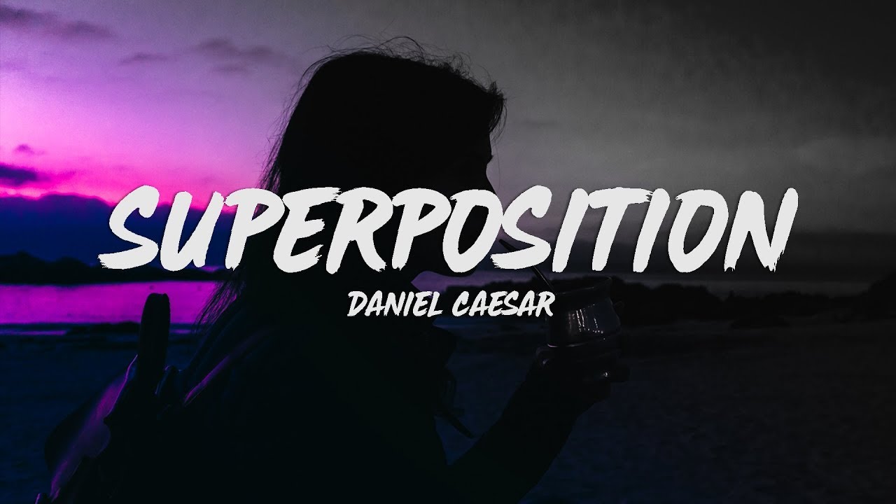 Daniel Caesar - SUPERPOSITION (Lyrics) ft. John Mayer