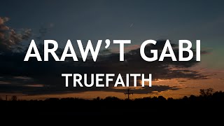 "Araw't Gabi" by Truefaith Music Lyrics