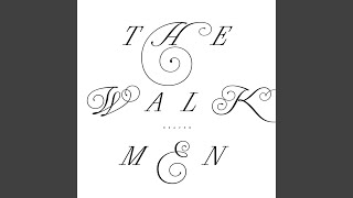 Video thumbnail of "The Walkmen - Heaven"