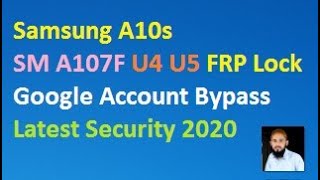 Samsung A10s SM A107F u4 u5 FRP Lock  Google Account Bypass Latest Security 2020 without pc