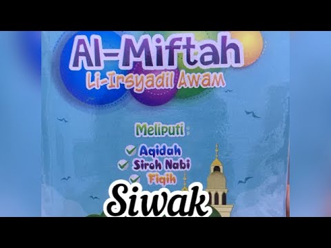 Al-Miftah Li-Irsyadil Awam Fiqih (siwak) - YouTube