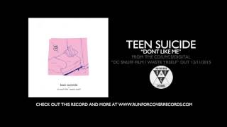 teen suicide - 'dont like me'
