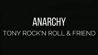 Anarchy - Tony & Friends Mohamad Zainul Fatoni