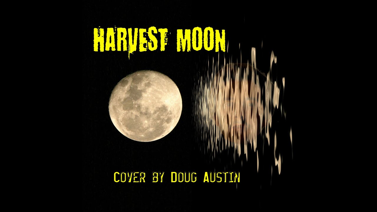 HARVEST MOON Cover by Doug Austin - YouTube