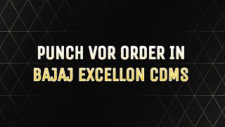 How To Punch Vor Purches Order In Bajaj Excellon Cdms Software In Hindi Excellon Cloud