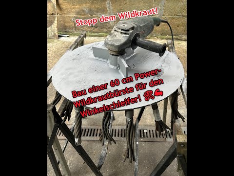 Wildkrautbürste für den Winkelschleifer mit 60 cm Durchmesser? Wird das funktionieren?