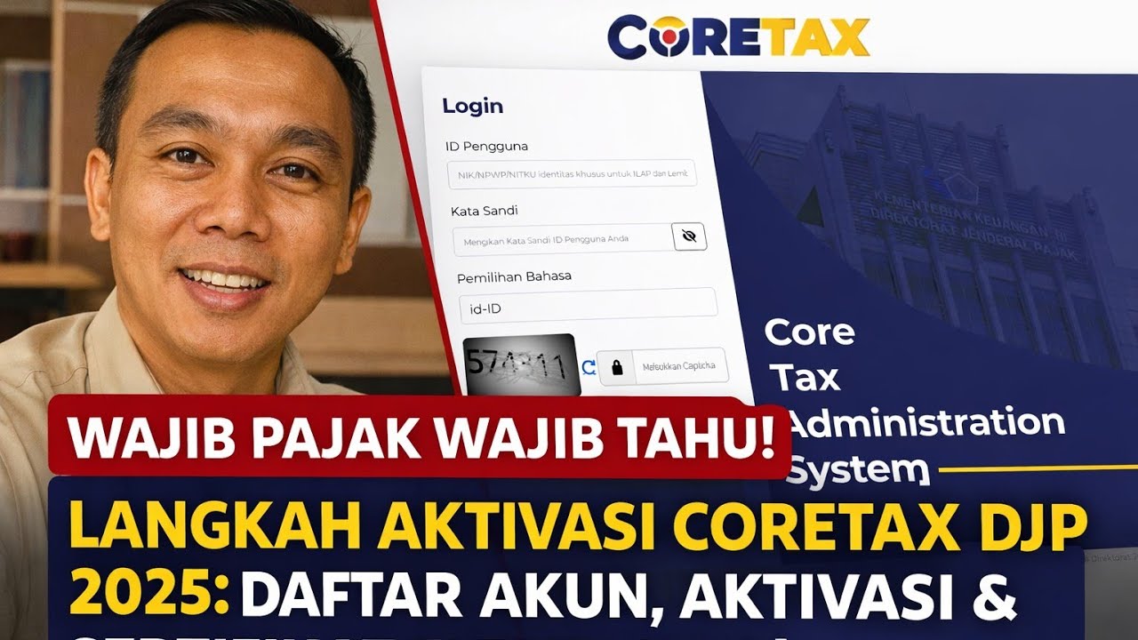 🔥 WAJIB TAHU! Langkah Aktivasi Coretax DJP 2025: Daftar Akun, Aktivasi & Sertifikat Elektronik