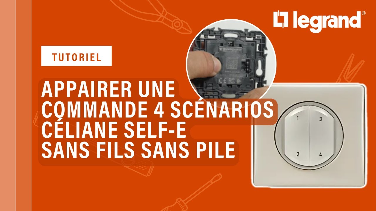 Appairer une commande 4 scénarios Céliane Self-e sans fils sans pile Legrand