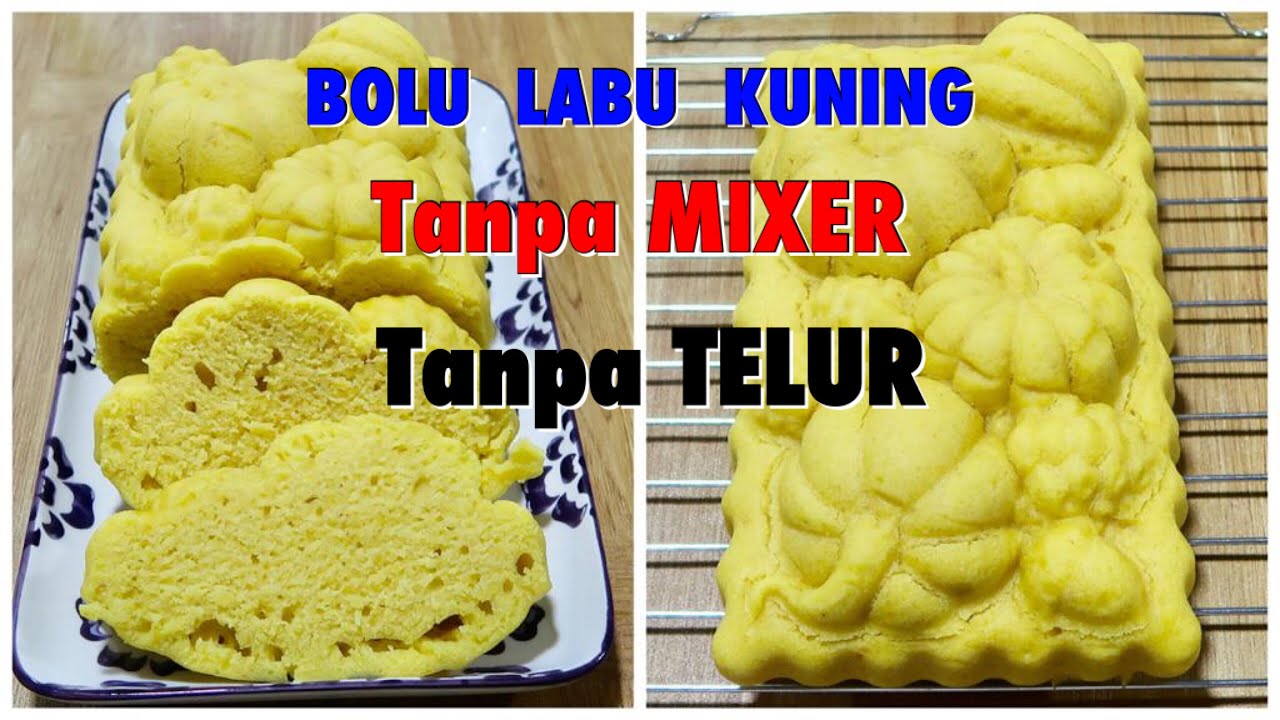Bolu Kukus Labu Kuning Tanpa Mixer - Kue Talam Legitnya ...