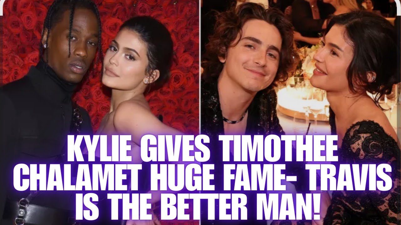 Кайли Дженнер определенно сделала Тимоти Шаламе более знаменитым — Трэвис Скотт — лучший мужчина!