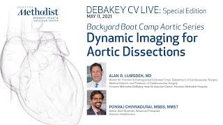 Dynamic Imaging for Aortic Dissections (Alan B. Lumsden, MD, Ponraj Chinnadurai, MBBS) May 11, 2021