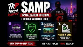🎮 SAMP INSTALLATION TUTORIAL + DISCORD WHITELIST GUIDE | TOKYO ROLEPLAY