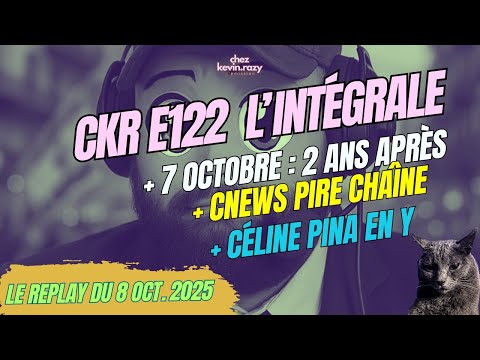 CKR E122 – Espagne dit stop à Israël, Fourest dérape, CNews déraille – [Replay du 08/10/25]