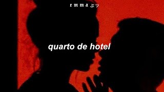 montell fish - hotel (sped up + tradução) | "when I met you in that hotel room"