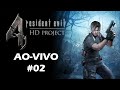 🔴 RE 4 HD Project PC AO-VIVO - Parte 02 - Primeira Vez Zerando