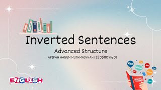 INVERTED SENTENCES (Afifah Hanum Muthmainnah, 2B, 25051104160) Don't forget answer the question ☘️