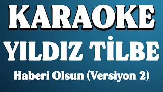 Yıldız Tilbe - Haberin Olsun (Version 2) KARAOKE