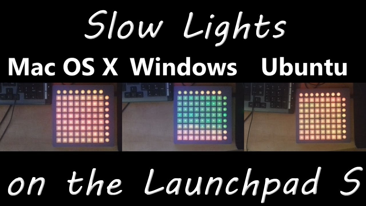 Slow Lights on Launchpad S [Launchpad Talk]