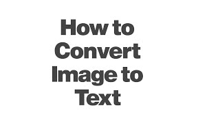 How To Convert Image To Text.