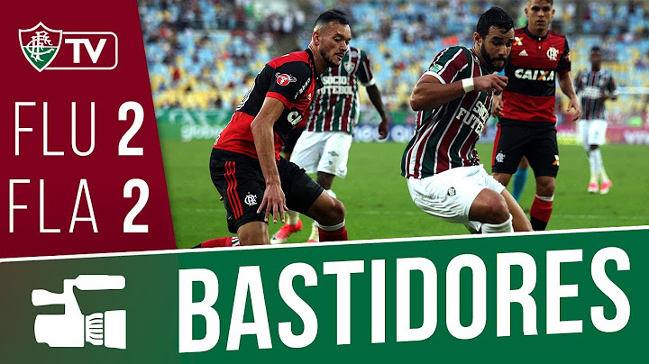 FluTV - Bastidores - Fluminense 2 x 2 Flamengo - Campeonato Brasileiro