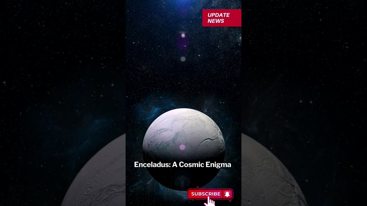Enceladus A Cosmic Enigma 