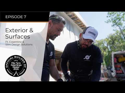 Exterior & Surfaces ft. Cosentino & SDS: Building The New American Home® 2026 (Ep. 7) | Alair Homes