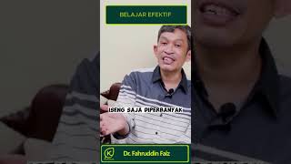 CARA BELAJAR YANG EFEKTIF | Dr. Fahruddin Faiz
