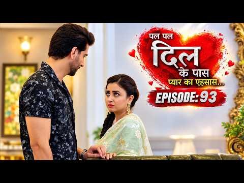 Pal Pal Dil Ke Paas | EP 93 | Nikhil Malik,Sana Amin Shaikh | Romantic Hindi Web Series