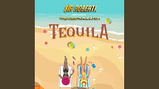 TEQUILA (feat. The Keytarminator) - SIR ROBERT!