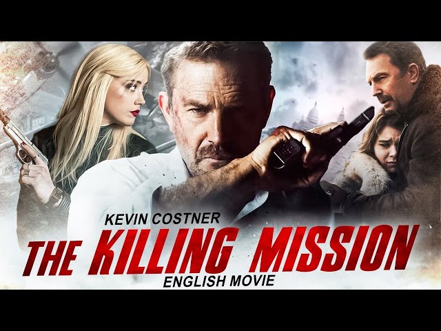 THE KILLING MISSION - English Movie | Kevin Costner In Blockbuster Action Movie | Hollywood Movies class=