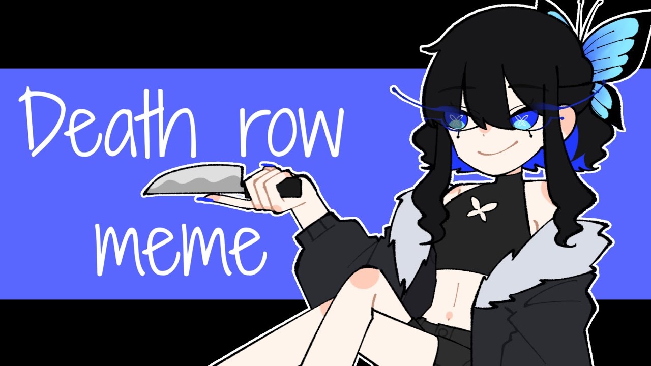 Death row meme // oc YouTube