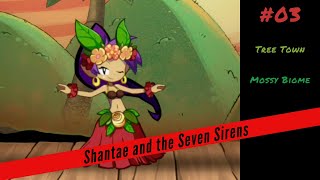 Shantae and the Seven Sirens - Part 3: Dancin&#39; Through Tree Town