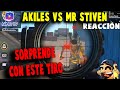 PUNI REACCIONA || AKILES vs MR STIVEN || FREE FIRE