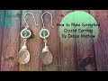 How to Make Springtime Crystal Earrings by Denise Mathew