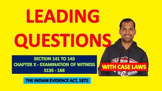 Section 141 to 143 of Evidence Act | Leading Questions | The Examination of Witness | Chapter X
