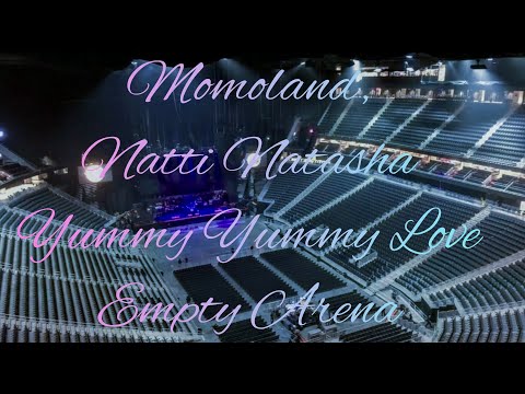 Momoland X Natti Natasha - Yummy Yummy Love | Empty Arena Effect