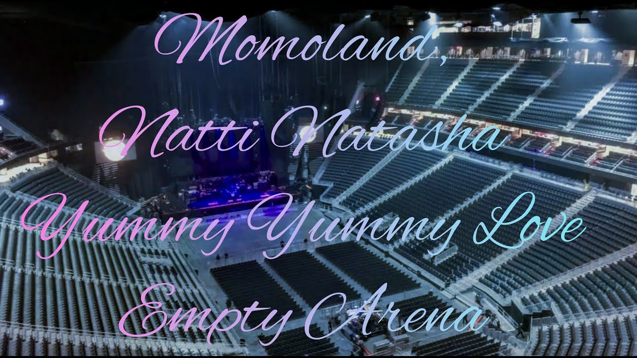 MOMOLAND X NATTI NATASHA - Yummy Yummy Love | Empty Arena Effect 🎧