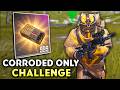 INSANE Corroded Ammo ONLY Challenge 🔥 Metro Royale Chapter 31 | PUBG MOBILE
