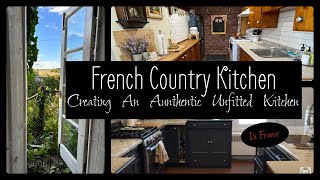 French Country Kitchen  Creating An Authentic Unfitted Kitchen {In France}