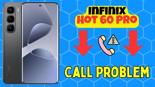 Infinix Hot 60 Pro Call Problem Solved  Cant Make Or Receive Calls