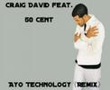 Craig David ft. 50 Cent - Hot Stuff (Ayo Technolog...