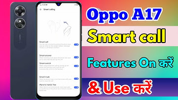 how to smart call in oppo a17 | oppo a17 smart call setting kaise kare