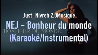 Nej' Bonheur du Monde (SOS Chapitre 3) Lyrics/Instrumental Resimi