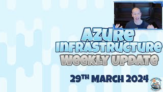 Azure Update  29th March 2024