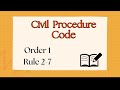 Order 1 / Rules 2-7 / Civil Procedure Code /#law 