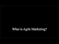 What is Agile Marketing?