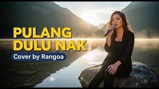 Download Lagu PULANG DULU NAK - NARA SENJA | COVER VERSI SLOW ROCK MP3